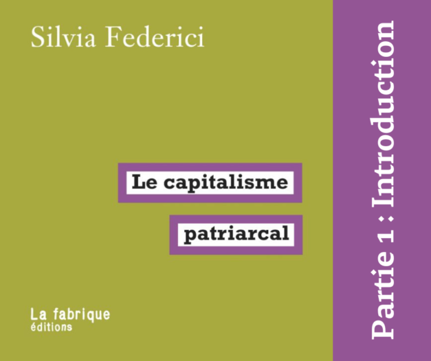 8 novembre 2022 [Frederici – Le Capitalisme Patriarcal – #1]